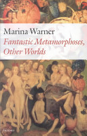 Fantastic metamorphoses, other worlds : ways of telling the self /