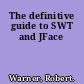 The definitive guide to SWT and JFace