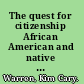 The quest for citizenship African American and native American education in Kansas, 1880-1935 /