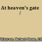 At heaven's gate /