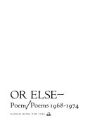 Or else--poem/poems 1968-1974 /