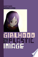 Girlhood and the plastic image /