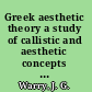 Greek aesthetic theory a study of callistic and aesthetic concepts in the works of Plato and Aristotle /