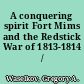 A conquering spirit Fort Mims and the Redstick War of 1813-1814 /