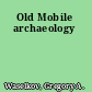 Old Mobile archaeology