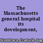 The Massachusetts general hospital its development, 1900-1935