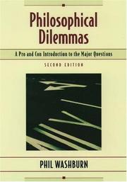Philosophical dilemmas : a pro and con introduction to the major questions /