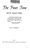 The finer tone: Keats' major poems.