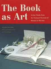 The book as art : artists' books from the National Museum of Women in the arts /