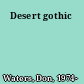 Desert gothic