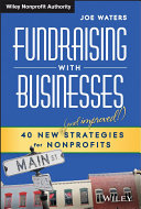 Fundraising with businesses : 40 new (and improved!) strategies for nonprofits /