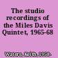 The studio recordings of the Miles Davis Quintet, 1965-68