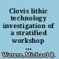 Clovis lithic technology investigation of a stratified workshop at the Gault Site, Texas /