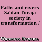 Paths and rivers Sa'dan Toraja society in transformation /