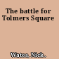 The battle for Tolmers Square