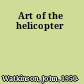 Art of the helicopter