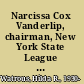 Narcissa Cox Vanderlip, chairman, New York State League of Women Voters, 1919-1923