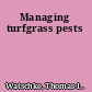 Managing turfgrass pests