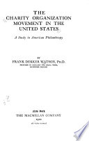 The charity organization movement in the United States; a study in American philanthropy,