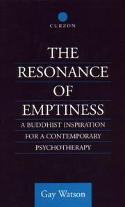 The resonance of emptiness : a Buddhist inspiration for a contemporary psychotherapy /