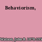 Behaviorism,