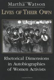 Lives of their own : rhetorical dimensions in autobiographies of women activists /