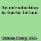 An introduction to Gaelic fiction