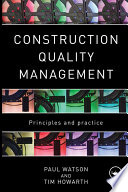 Construction quality management principles and practice /