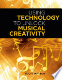 Using technology to unlock musical creativity