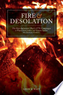 Fire & desolation : the Revolutionary War's 1778 campaign : as waged from Quebec and Niagara against the American frontiers /