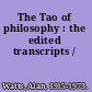 The Tao of philosophy : the edited transcripts /