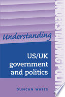 Understanding US/UK government and politics : a comparative guide. /