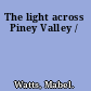 The light across Piney Valley /