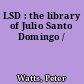 LSD : the library of Julio Santo Domingo /