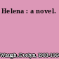 Helena : a novel.