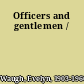 Officers and gentlemen /