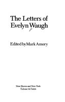 The letters of Evelyn Waugh /