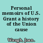 Personal memoirs of U.S. Grant a history of the Union cause /