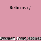 Rebecca /