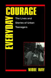 Everyday courage : the lives and stories of urban teenagers /