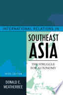 International relations in Southeast Asia : the struggle for autonomy /