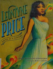 Leontyne Price : voice of a century /