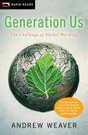 Generation us : the challenge of global warming /