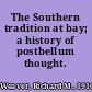 The Southern tradition at bay; a history of postbellum thought.