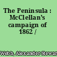 The Peninsula : McClellan's campaign of 1862 /