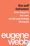 The self between : from Freud to the new social psychology of France /