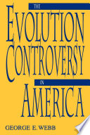 The evolution controversy in America /