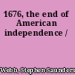 1676, the end of American independence /