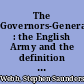 The Governors-General : the English Army and the definition of the Empire, 1569-1681 /