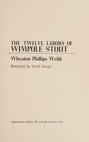 The twelve labors of Wimpole Stout /